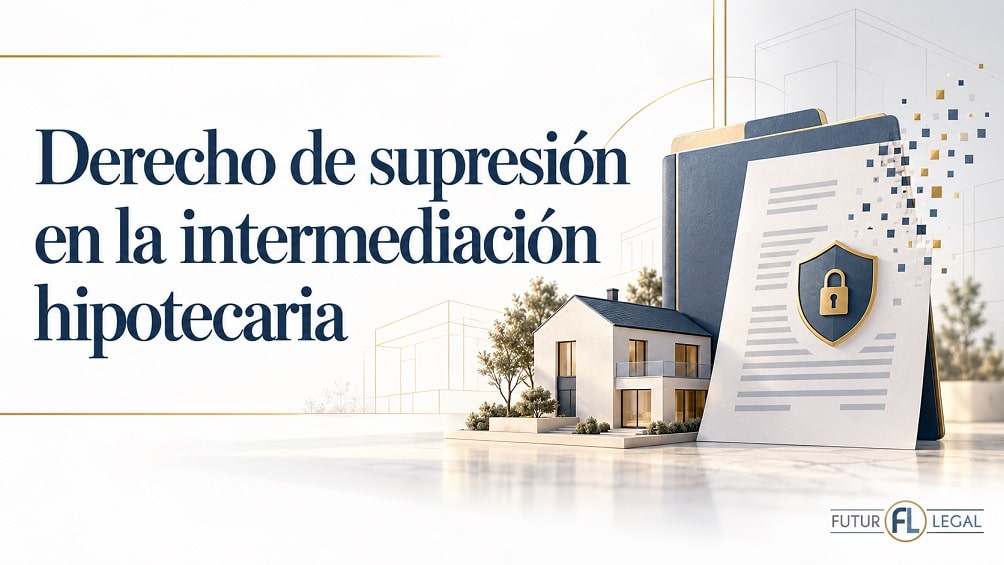 Derecho de supresión y desistimiento en el sector ICI